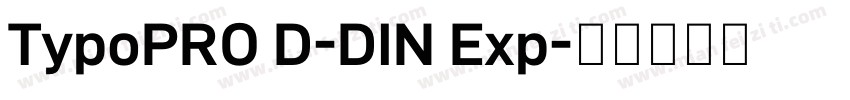 TypoPRO D-DIN Exp字体转换